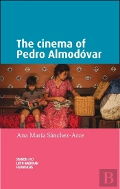 The Cinema Of Pedro Almodóvar