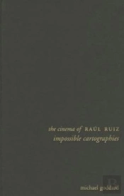 The Cinema Of Raul Ruiz