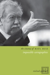 The Cinema Of Raul Ruiz