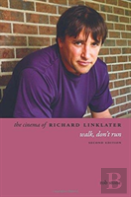 The Cinema Of Richard Linklater