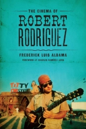 The Cinema Of Robert Rodriguez