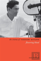 The Cinema Of Takeshi Kitano