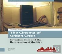 The Cinema Of Urban Crisis