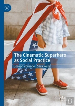 Bertrand.pt - The Cinematic Superhero As Social Practice