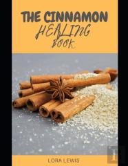 The Cinnamon Healing Book