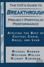 The Cio'S Guide To Breakthrough Project Portfolio Performance