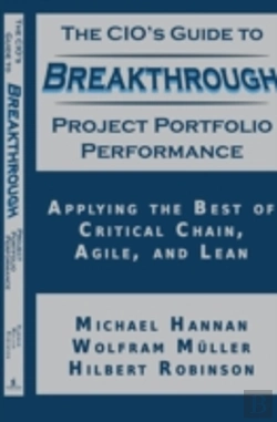 Bertrand.pt - The Cio'S Guide To Breakthrough Project Portfolio Performance
