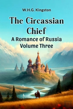 Bertrand.pt - The Circassian Chiefa Romance Of Russia Volume Three (Edition2024)
