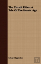 The Circuit Rider: A Tale Of The Heroic