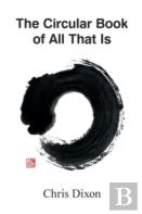 The Circular Book Of All That Is