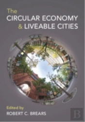 The Circular Economy And Liveable Cities