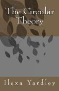 The Circular Theory