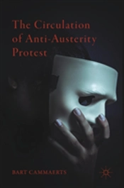 The Circulation Of Anti-Austerity Protest