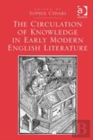 The Circulation Of Knowledge In Early Modern English Literature