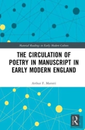 The Circulation Of Poetry In Manuscript In Early Modern England