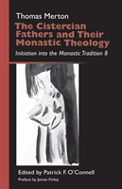 Bertrand.pt - The Cistercian Fathers And Their Monastic Theology
