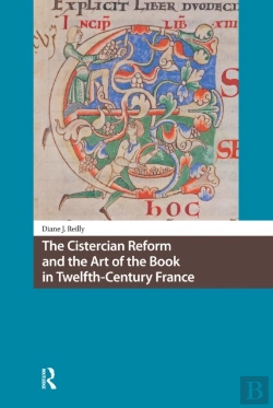 Bertrand.pt - The Cistercian Reform And The Art Of The Book In Twelfth-Century France