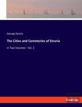 The Cities And Cemeteries Of Etruria