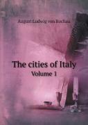 The Cities Of Italy Volume 1