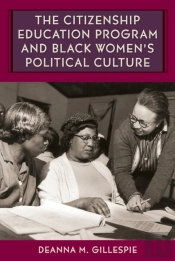 The Citizenship Education Program And Black Women'S Political Culture