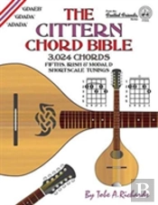 The Cittern Chord Bible: Fifths, Irish And Modal D Shortscale Tunings 3,024 Chords