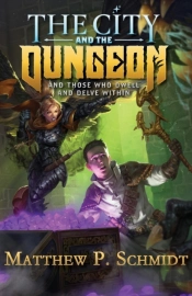 The City And The Dungeon: And Those Who