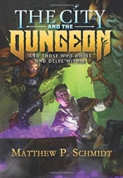 The City And The Dungeon: And Those Who
