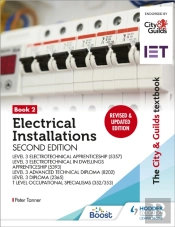 The City & Guilds Textbook: Book 2 Electrical Installations, Second Edition: For The Level 3 Apprenticeships (5357 And 5393), Level 3 Advanced Technical Diploma (8202), Level 3 Diploma (2365) & T Leve