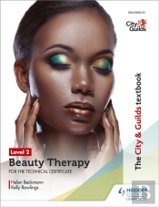 The City & Guilds Textbook Level 2 Beauty Therapy For The Technical Certificate