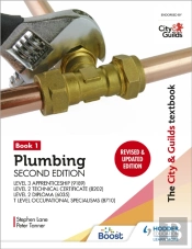 The City & Guilds Textbook: Plumbing Book 1, Second Edition: For The Level 3 Apprenticeship (9189), Level 2 Technical Certificate (8202), Level 2 Diploma (6035) & T Level Occupational Specialisms (871