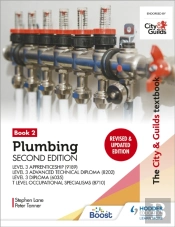 The City & Guilds Textbook: Plumbing Book 2, Second Edition: For The Level 3 Apprenticeship (9189), Level 3 Advanced Technical Diploma (8202), Level 3 Diploma (6035) & T Level Occupational Specialisms