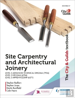Bertrand.pt - The City & Guilds Textbook: Site Carpentry & Architectural Joinery For The Level 3 Apprenticeship (6571), Level 3 Advanced Technical Diploma (7906) & Level 3 Diploma (6706)