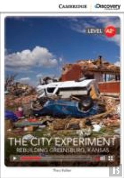 Bertrand.pt - The City Experiment: Rebuilding Greensburg, Kansas Low Intermediate Book With Online Access