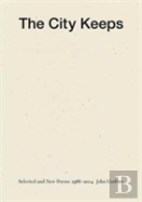 The City Keeps: Selected And New Poems 1966-2014