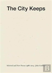 The City Keeps: Selected And New Poems 1966-2014