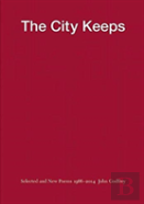 The City Keeps: Selected And New Poems 1966-2014