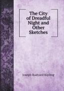 The City Of Dreadful Night And Other Sketches