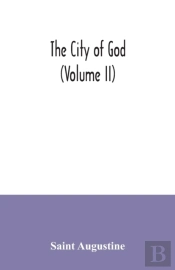 The City Of God (Volume Ii)
