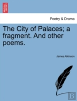 Bertrand.pt - The City Of Palaces; A Fragment. And Oth