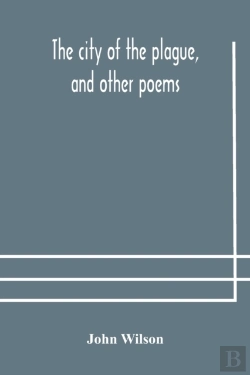 Bertrand.pt - The City Of The Plague, And Other Poems