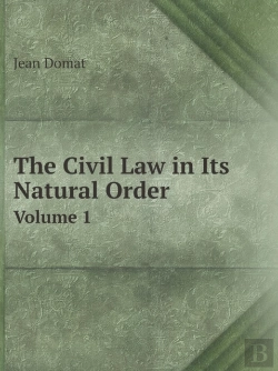 Bertrand.pt - The Civil Law In Its Natural Order Volume 1