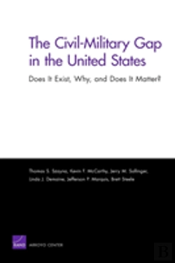 Bertrand.pt - The Civil-Military Gap In The United States: Does It Exist, Why, And Does It Matter?