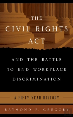 Bertrand.pt - The Civil Rights Act And The Battle To End Workplace Discrimination