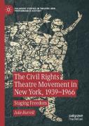 The Civil Rights Theatre Movement In New York, 1939â€“1966