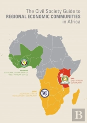 The Civil Society Guide To Regional Economic Communities In Africa