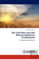 The Civil War And The African-American Involvement