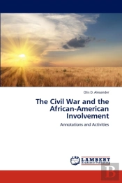 The Civil War And The African-American Involvement