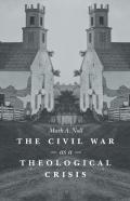 The Civil War As A Theological Crisis