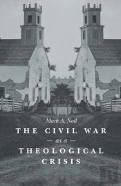 The Civil War As A Theological Crisis