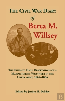 Bertrand.pt - The Civil War Diary Of Berea M. Willsey